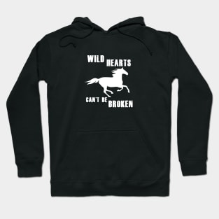 Wild Hearts Cant Be Broken - Horse Lovers Hoodie